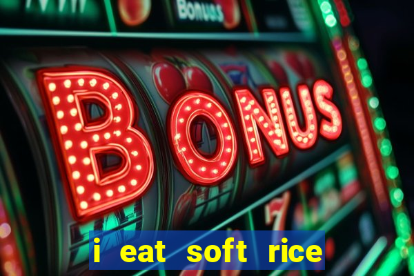 i eat soft rice in another world pt br cap 1